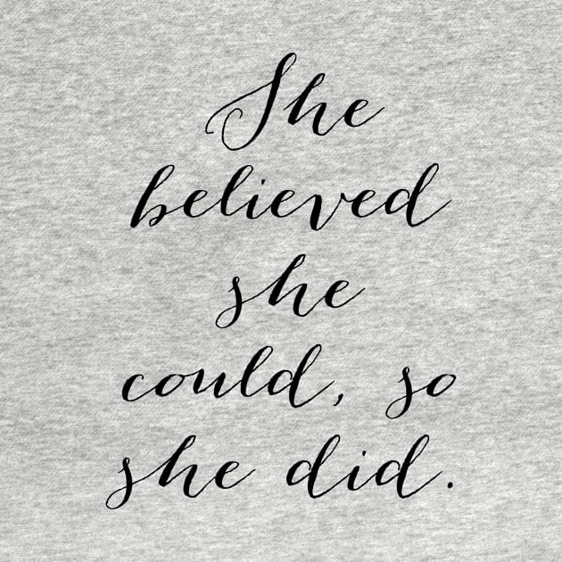 She believed she could so she did by peggieprints